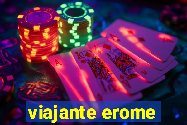 viajante erome